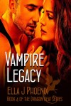 Best VAMPIRE LEGACY by Ella J Phoenix