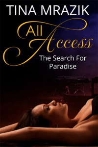 Best ALL ACCESS The Search for Paradise by Tina Mrazik