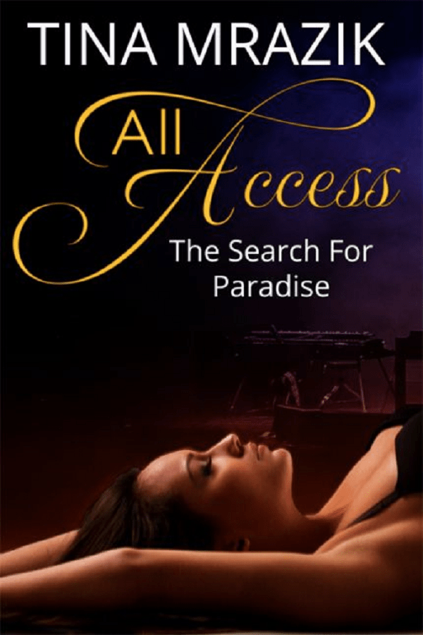 Best ALL ACCESS The Search for Paradise by Tina Mrazik